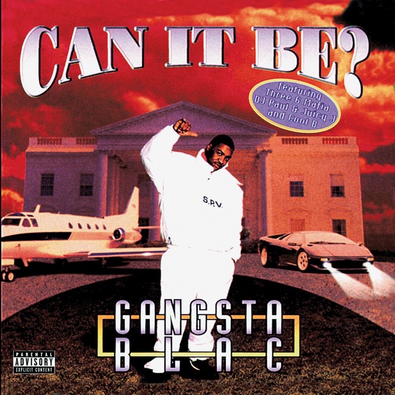 Gangsta Blac - Can It Be